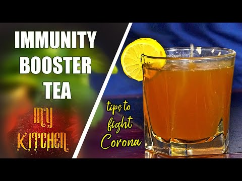 immunity booster tea | How to Make Immunity Booster Tea at Home | herbal tea | my kitchen