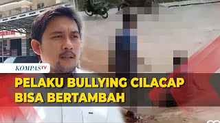 Tersangka Pelaku Bullying Siswa SMP Cilacap Bisa Bertambah, Polisi Ungkap Alasannya