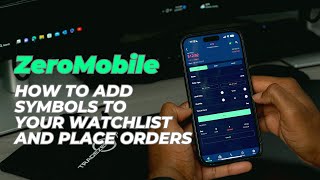 ZeroMobile | How To Add Symbols To Your Watchlist and Place Orders Tradezero Zeromobile