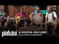 Pinhani & Koçira Delileri - Salladum Çemberumi