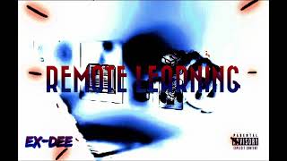 REMOTE LEARNING BY EX-DEE single