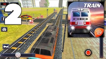 Train Simulator 2020: Real Racing 3D - Android Mobile Gameplay Walkthrough Part 2