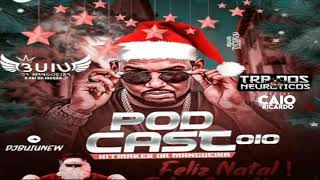PODCAST 010 DJ BUIU DA MANGUEIRA 2021
