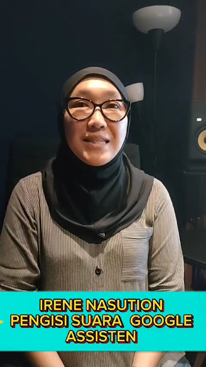 NAH INI DIA PENGISI SUARA GOOGLE ASSISTEN, IRENE NASUTION #dubber #ramadan #shorts #viralvideo