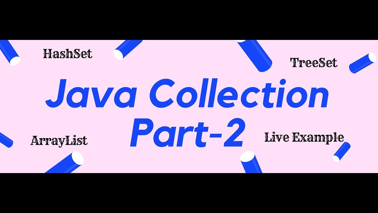 Java Collection | In Details | Part-2 - YouTube