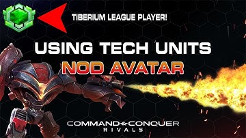 How to make TECH UNITS work in decks - NOD Avatar [Tiberium League] | C&C Rivals