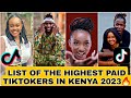 List of the highest paid tiktokers in kenya 2023  tiktok pays millions  moya david  azziad alma