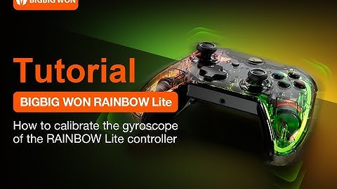 How to calibrate the gyroscope of the Rainbow LITE