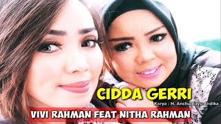 CIDDA GERRI - Vivi Rahman Feat Nitha Rahman - Cipt : H. Anchu Bayu Andika #kumpulanlagubugis#viral