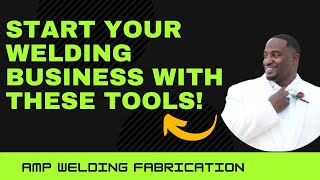 Start Your Welding Business With These Tools! [Welding Business]