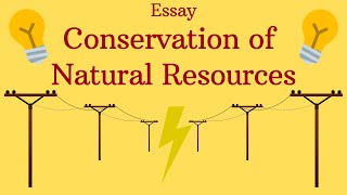 ⚡Conservation of Natural Resources - Essay
