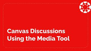 Using the Media Tool in Canvas Discussions