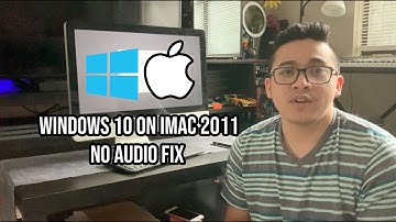 Installing Windows 10 on iMac 2011 and Fixing No Audio Issue