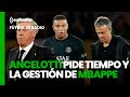 Ancelotti pide tiempo efectivo para los partidos. Luis Enrique y la gestión de Mbappé