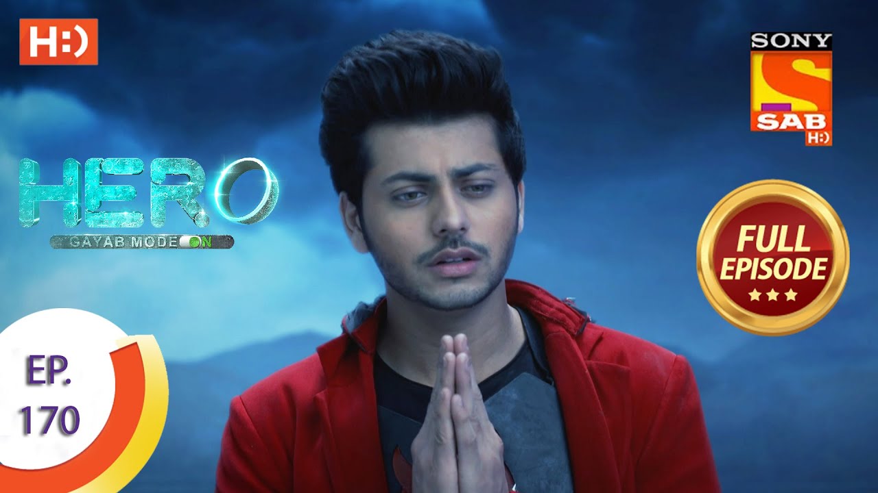 Hero   Gayab Mode On   Ep 170   Full Episode   4th August 2021