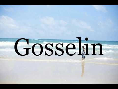 How To Pronounce Gosselin🌈🌈🌈🌈🌈🌈Pronunciation Of Gosselin - YouTube