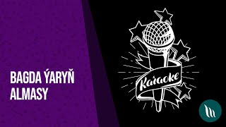 Karaoke - Bagda ýaryň almasy | 2021