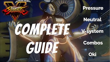 Street Fighter V CE: Seth complete character guide (Tips & tricks for beginners and intermediates)