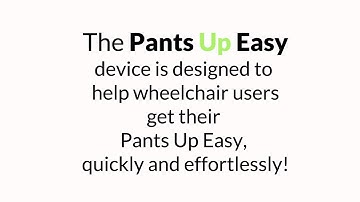 Pants Up Easy helps paraplegics get dressed