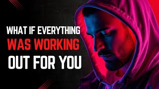 What If Everything Really Was Working Out for You || MimTell #motivation