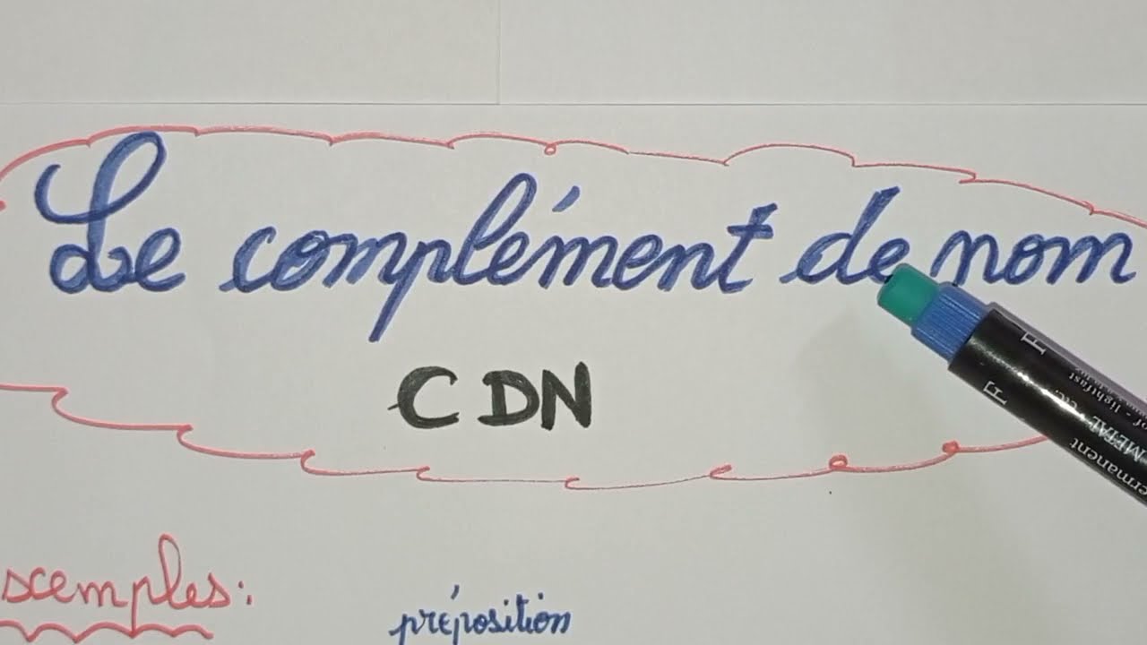 Le complément de nom   بطريقة سهلة ومفصلة جداااا