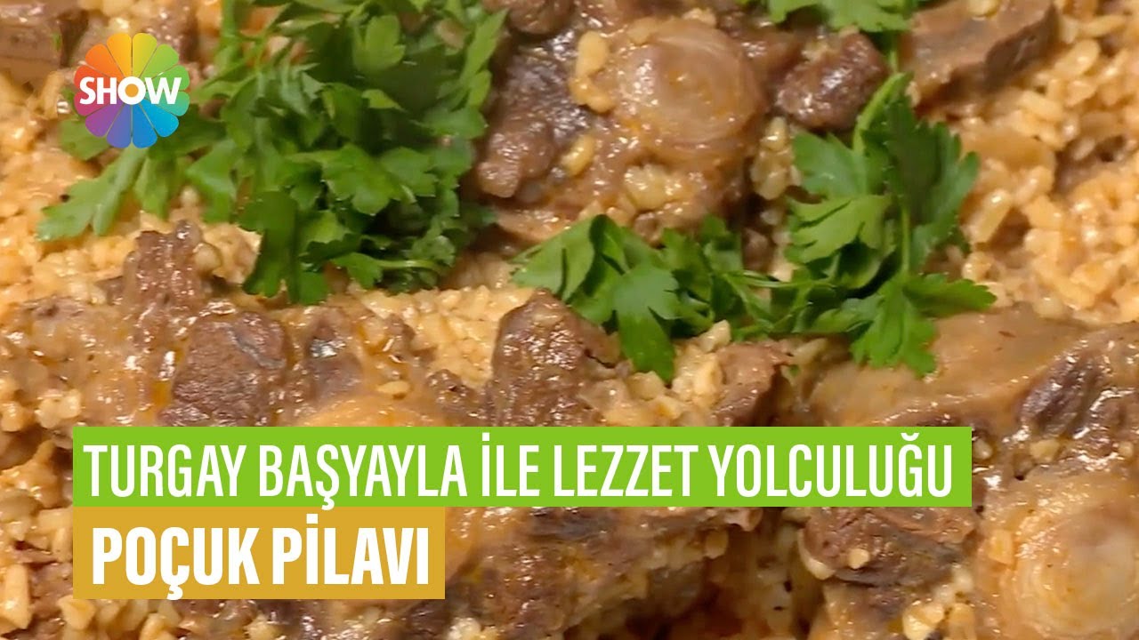 Poçuk Pilavı Tarifi | Turgay Başyayla İle Lezzet Yolculuğu