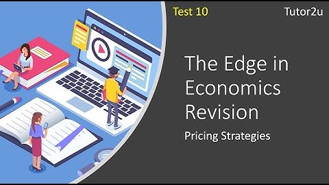 Test 10 - Edge in Economics Revision MC: Pricing Strategies