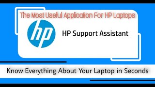 hp support assistant | most useful application | know everything about your laptop in seconds