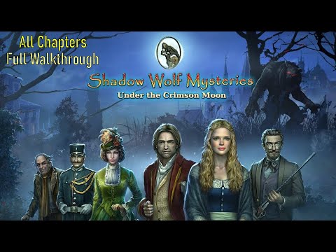 Let's Play - Shadow Wolf Mysteries 4 - Under the Crimson Moon - Full Walkthrough