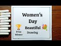 Women's Day Drawing || Women's Day Poster Drawing Easy || Happy Women's Day Drawing