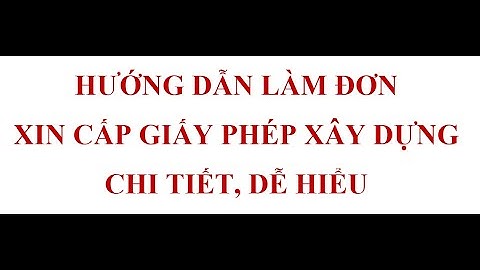 Hướng dẫn viết đơn xin cấp giấy phép xây dựng