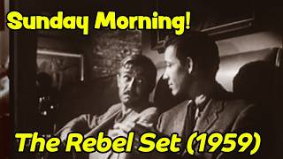 Time to Watch a movie! The Rebel Set from 1959