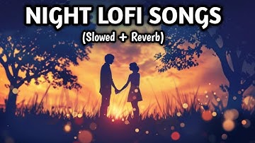 Thumbnail of 1 Hour of Night Hindi Lofi Songs To \Chill \Relax \study \Refreshing  ​