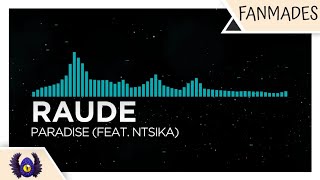 [Hyperpop | Dancefloor DnB] - Raude - paradise (feat. Ntsika) [Monstercat Fanmade]