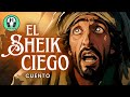 El Sheik CIEGO | Cuento ÁRABE | Voz Humana | Cuento Corto en Español CON ILUSTRACIONES