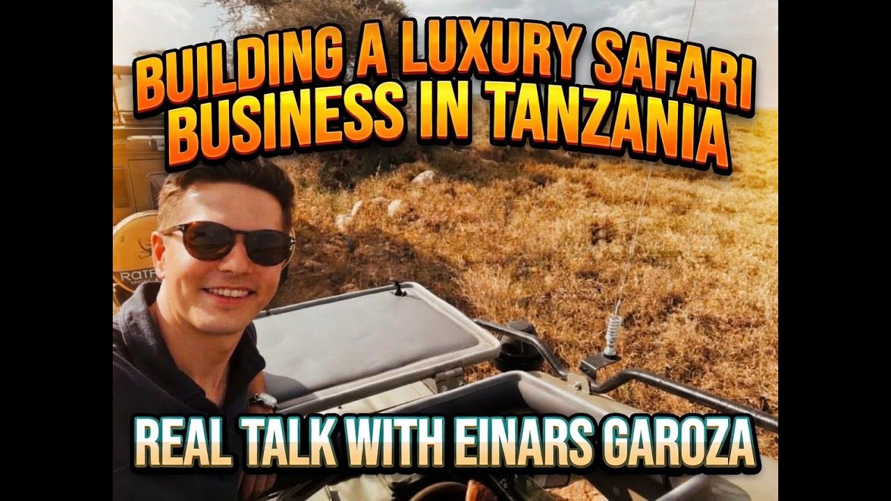 Still from Building a Luxury Safari Business in Tanzania | Real Talk with Einars Garoza