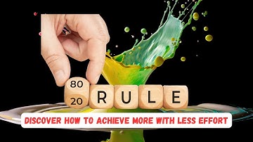 How to Achieve More with Less: The 80/20 Principle Explained