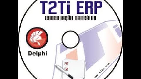 T2Ti ERP-Delphi-Conciliação Bancária - Video Aula 01 - Introdução