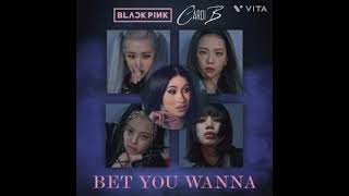 Blackpink - ' Bet You Wanna ' Ft. Cardi B