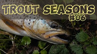 Trout Seasons #06 - Рыбалка на дикую форель в апреле.