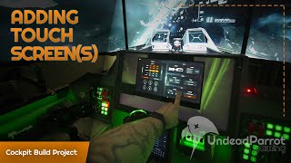 Adding TOUCH SCREEN(S) Into My Star Citizen Cockpit