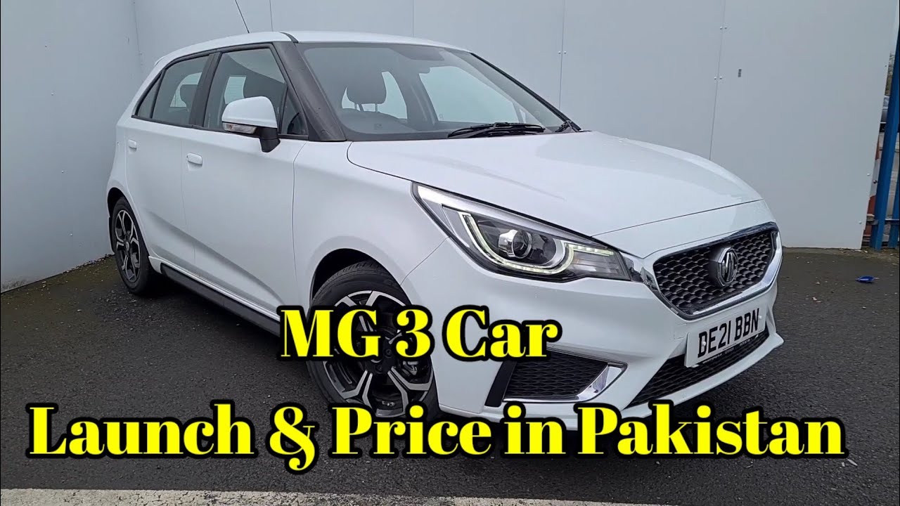 MG 3 Launch & Price in Pakistan | Mg 3 Cheapest Car of Pakistan | Mg 3