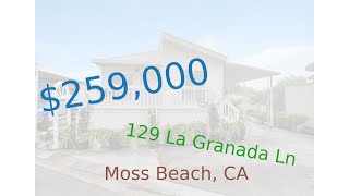$259,000 Moss Beach home for sale on 2020-11-24 (129 La Granada Ln, CA, 94038)
