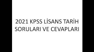 2021 Kpss Li̇sans Tari̇h Sorulari Ve Cevaplari Güncell