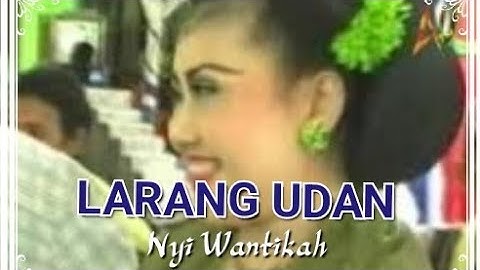 Larang Udan - Wantika Feat Yahya - Gandrung Ngesti Laras [OFFICIAL]
