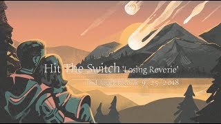 Hit The Switch   'Losing Reverie'