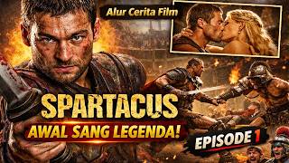 Spartacus Season 1 Episode 1 Kisah Awal Sang Legenda !