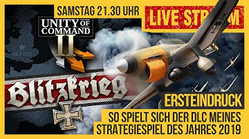UNITY OF COMMAND 2: BLITZKRIEG - Endlich die deutsche Kampagne meines Strategiespiel des Jahres 2019