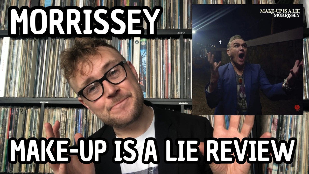 Рецензия на альбом Morrissey - Make-Up Is A Lie