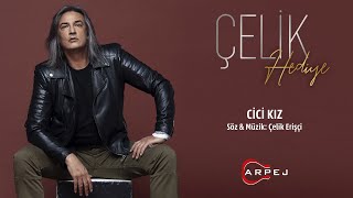 Çelik - Cici Kız (Official Lyrics Video)